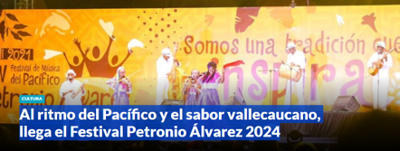 Al ritmo del Pacífico y el sabor vallecaucano, llega el Festival Petronio Álvarez 2024